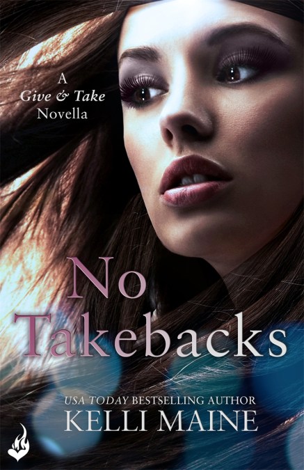 No Takebacks: A Give & Take 1.5 Novella