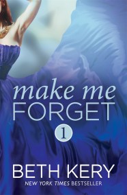 Make Me Forget (Make Me: Part One)