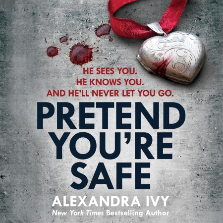 Pretend You’re Safe