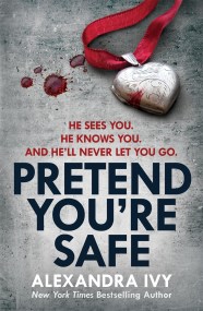 Pretend You’re Safe